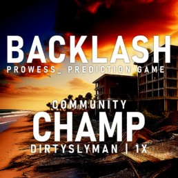 Promotional poster for a game titled BACKLASH with the words 'PROWESS PREDICTION GAME' and 'COMMUNITY CHAMP' over a beachside, sunset scene with partially built houses in the background.